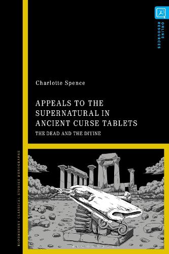 Appeals to the Supernatural in Ancient Curse Tablets