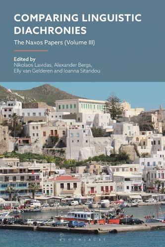 Comparing Linguistic Diachronies: The Naxos Papers (Volume III).