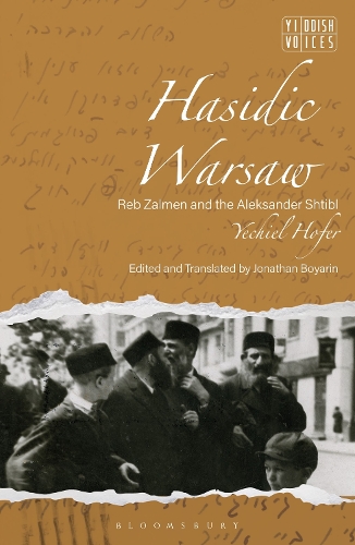 Hasidic Warsaw: Reb Zalmen and the Aleksander Shtibl.