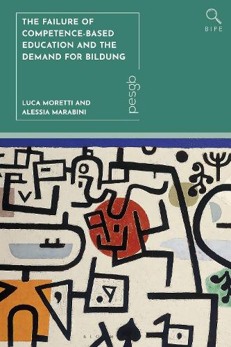 The Failure of Competence-Based Education and the Demand for Bildung.