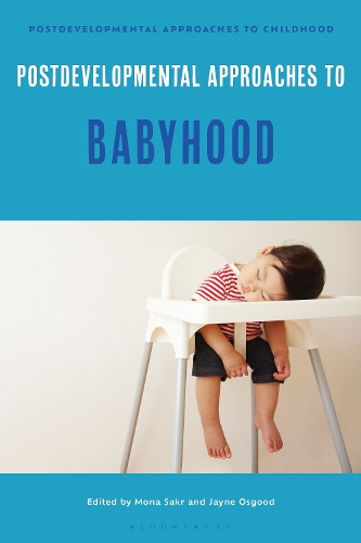 Postdevelopmental Approaches to Babyhood.