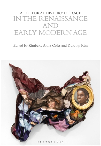 A Cultural History of Race in the Renaissance and Early Modern Age.