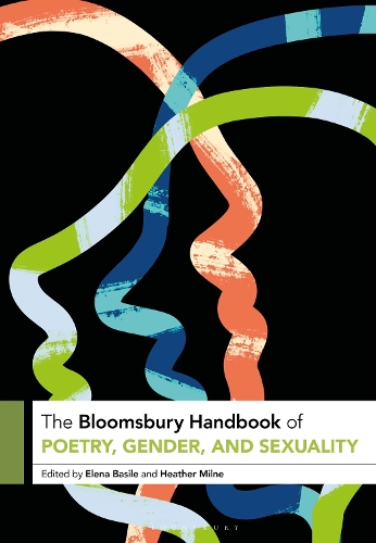 The Bloomsbury Handbook of Poetry, Gender, and Sexuality.