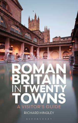 Roman Britain in Twenty Towns: A Visitor's Guide.