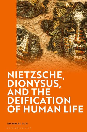 Nietzsche, Dionysus, and the Deification of Life.