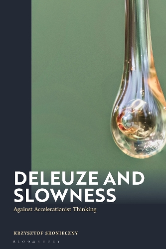 Deleuze and Slowness.