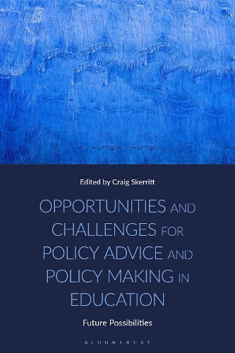 Opportunities and Challenges for Policy Advice and Policy Making in Education