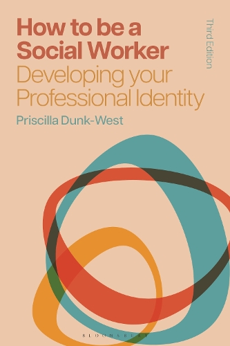 How to Be a Social Worker: Developing Your Professional Identity. 3rd edition