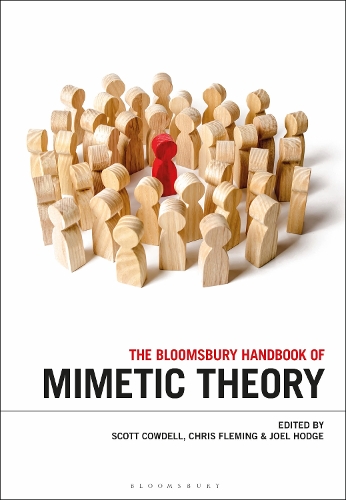 The Bloomsbury Handbook of Mimetic Theory.