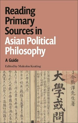 Reading Primary Sources in Asian Political Philosophy: A Guide.