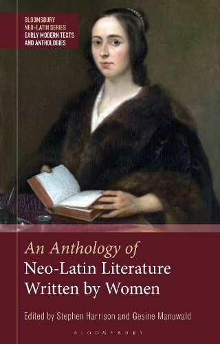An Anthology of Neo-Latin Literature Written by Women.