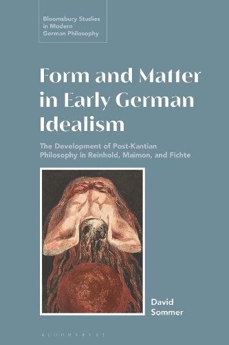 Form and Matter in Early German Idealism