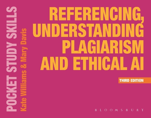 Referencing, Understanding Plagiarism and Ethical AI. 3rd edition