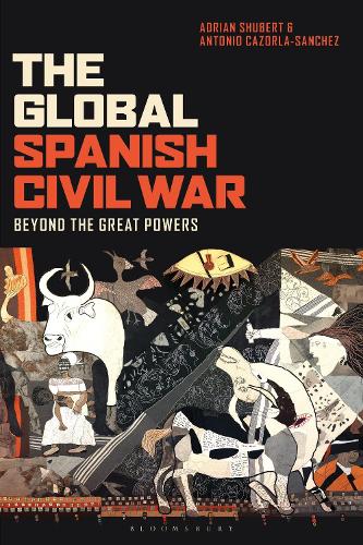 The Global Spanish Civil War: Beyond the Great Powers.