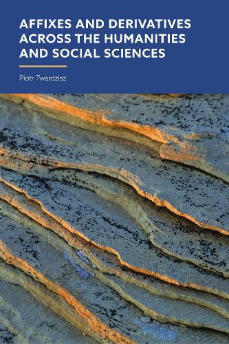Affixes and Derivatives across the Humanities and Social Sciences.