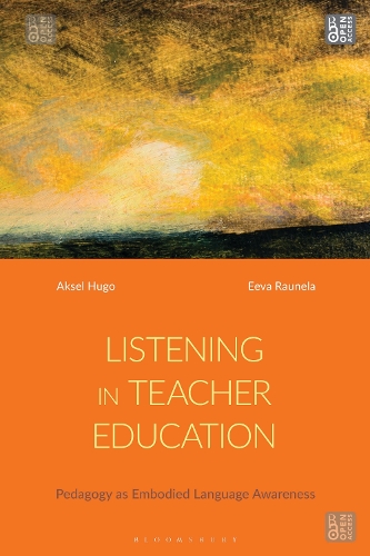 Listening in Teacher Education: Pedagogy as Embodied Language Awareness.