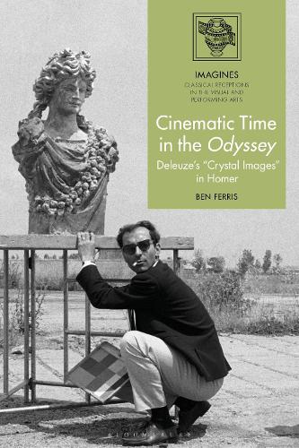 Cinematic Time in the Odyssey: Deleuze's "Crystal Images" in Homer.