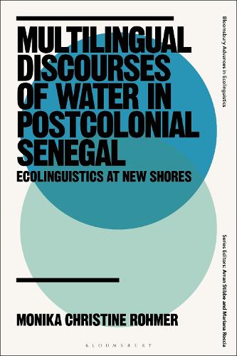 Multilingual Discourses of Water in Postcolonial Senegal: Ecolinguistics at New Shores.