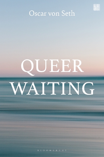 Queer Waiting.