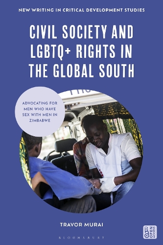 Civil Society and LGBTQ+ Rights in the Global South: Advocating for Men Who Have Sex with Men in Zimbabwe.