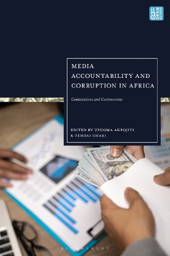 Media Accountability and Corruption in Africa: Contestations and Controversies.