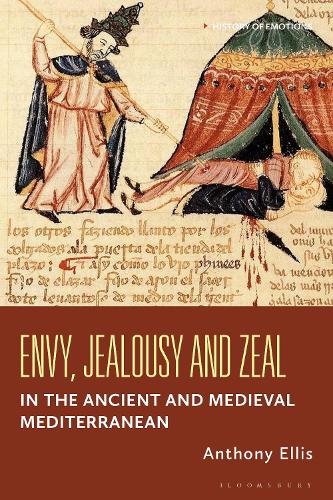 Envy, Jealousy and Zeal in the Ancient and Medieval Mediterranean.