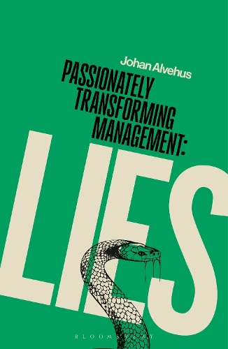 Passionately Transforming Management with Lies.