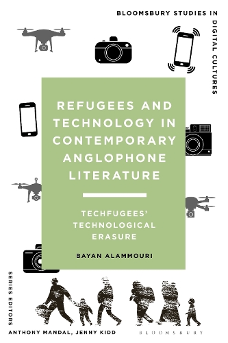 Refugees and Technology in Contemporary Anglophone Literature