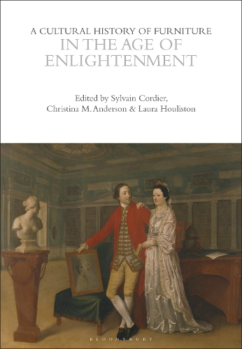 A Cultural History of Furniture in the Age of Enlightenment.