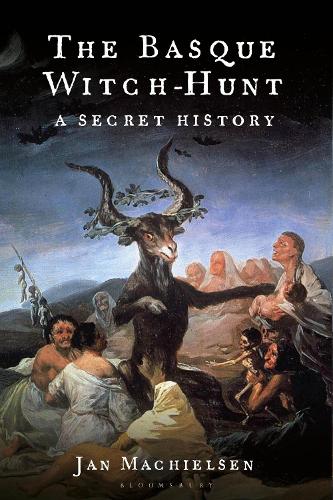 The Basque Witch-Hunt: A Secret History.
