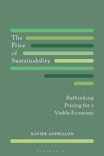 The Price of Sustainability: Rethinking Pricing for a Viable Economy.