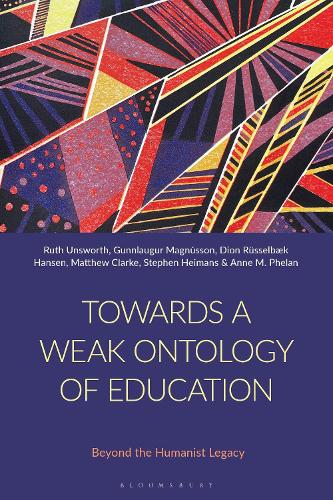 Towards a Weak Ontology of Education: Beyond the Humanist Legacy.