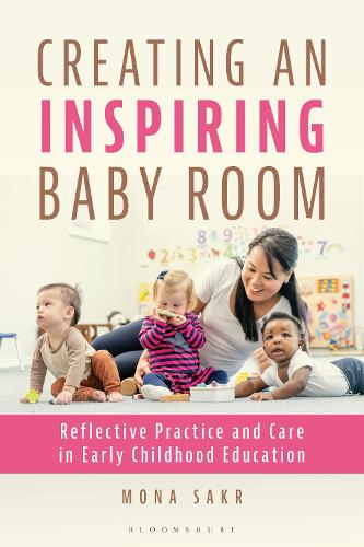Creating an Inspiring Baby Room: Reflective Practice and Care in Early Childhood Education.