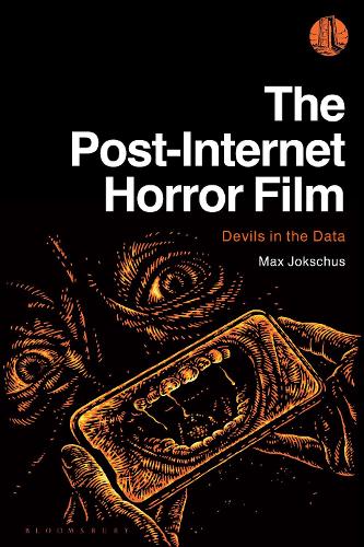 The Post-Internet Horror Film: Devils in the Data.