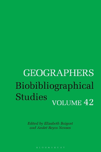 Geographers: Biobibliographical Studies, Volume 42.