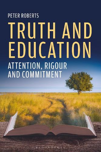 Truth and Education: Attention, Rigour and Commitment.