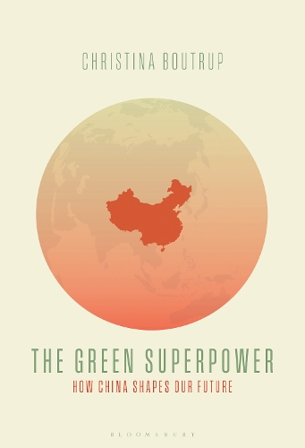 The Green Superpower: How China Shapes Our Future.