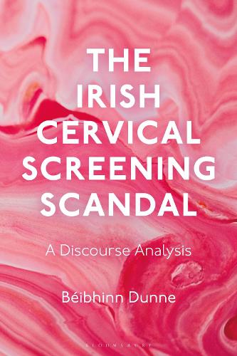 The Irish Cervical Screening Scandal: A Discourse Analysis.