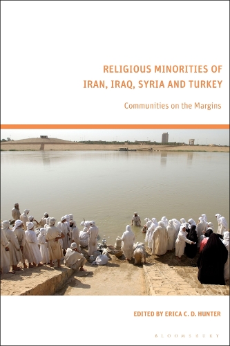 Religious Minorities of Iran, Iraq, Syria and Turkey: Communities on the Margins.