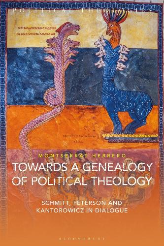 Towards a Genealogy of Political Theology: Schmitt, Peterson, and Kantorowicz in Dialogue.