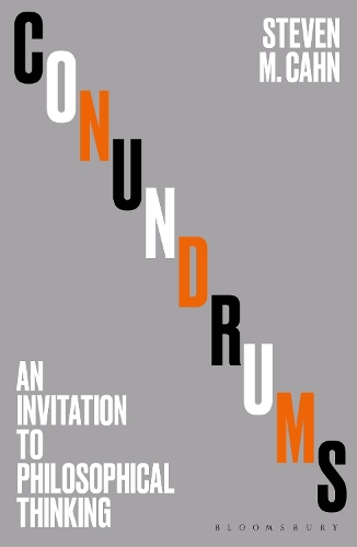 Conundrums: An Invitation to Philosophical Thinking.