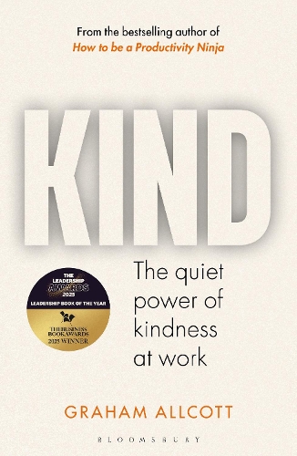 KIND: The Quiet Power of Kindness at Work.