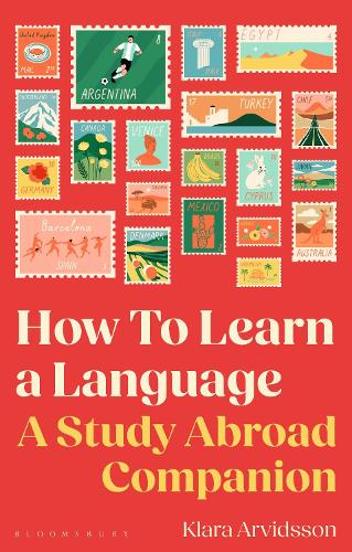 How To Learn A Language: A Study Abroad Companion.