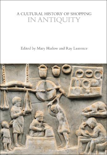 A Cultural History of Shopping in Antiquity.
