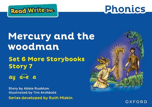Read Write Inc. Phonics: Mercury and the woodman (Blue Set 6A Storybook 7).