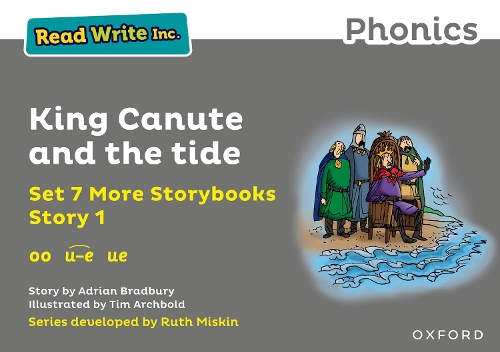 Read Write Inc. Phonics: King Canute and the tide (Grey Set 7A Storybook 1).
