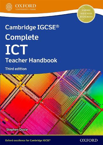 Cambridge IGCSE Complete ICT: Teacher Handbook (Third Edition). 3rd Revised edition