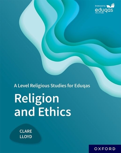 A Level Religious Studies for Eduqas: Religion and Ethics.