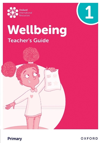 Oxford International Wellbeing: Teacher's Guide 1.