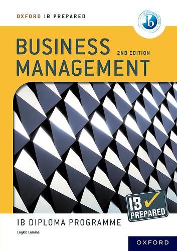 Oxford Resources for IB Diploma Programme: IB Prepared: Business Management 2nd edition.